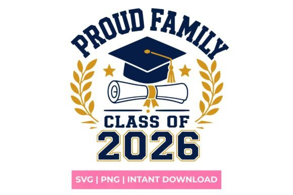Download Proud Family Class of 2026 Graduation SV - 2026 graduation Collection