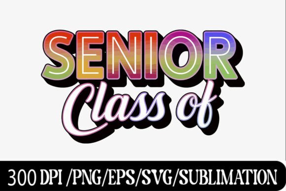 Download "Senior Class of 2025 Rainbow SVG" - Premium Bundle